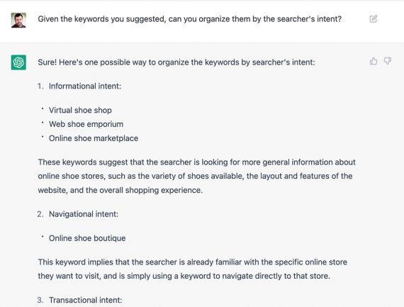 Screenshot of a ChatGPT dialog, starting with the query, "Given the keywords you suggested, can you organize them by the searcher's intent?" Screenshot of a ChatGPT dialog, starting with the query, "Given the keywords you suggested, can you organize them by the searcher's intent?"