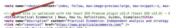 Screenshot of Practical Ecommerce's title tag in the HTML. Screenshot of Practical Ecommerce's title tag in the HTML.