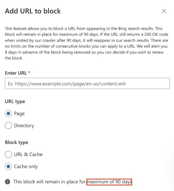 Screenshot of Bing Webmaster Tools’ “Add URL to block” dialog. The form allows entry of a URL and selection of options for page or directory, and block type (URL & Cache or Cache only). A note at the bottom says the block will remain in place for a maximum of 90 days.