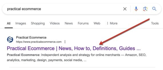 Screenshot of Practical Ecommerce's home page title tag in organic search results. Screenshot of Practical Ecommerce's home page title tag in organic search results.